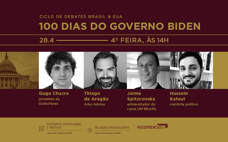 Debate analisa os cem primeiros dias do governo Biden e os impactos para o ambiente de negócios brasileiro; inscreva-se Debate analisa os cem primeiros dias do governo Biden e os impactos para o ambiente de negócios brasileiro; inscreva-se