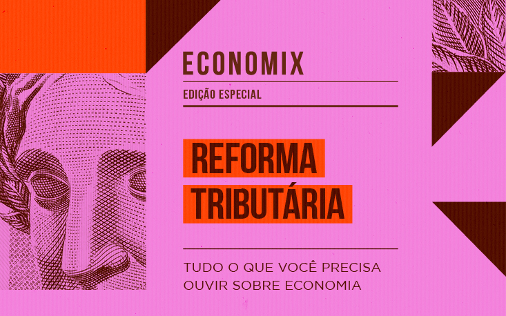 Reforma Tributária precisa resolver os problemas do sistema sem aumentar a carga; ouça Reforma Tributária precisa resolver os problemas do sistema sem aumentar a carga; ouça