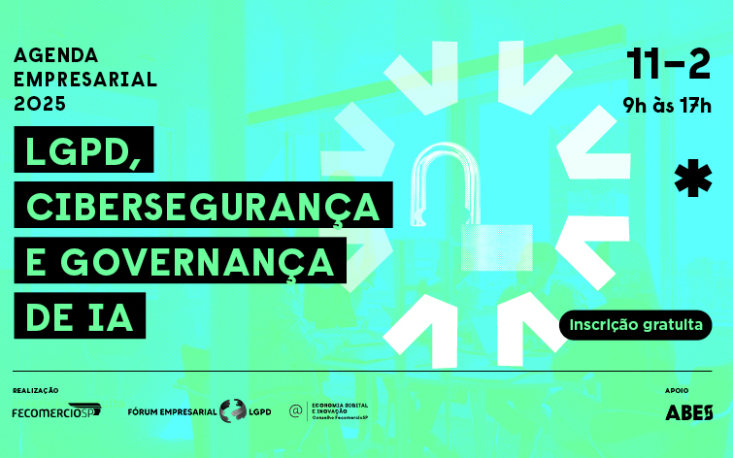 FecomercioSP e Fórum LGPD discutem proteção de dados e segurança jurídica com autoridades e empresas FecomercioSP e Fórum LGPD discutem proteção de dados e segurança jurídica com autoridades e empresas